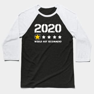 Would Not Recommend 2020 One Star Review Baseball T-Shirt